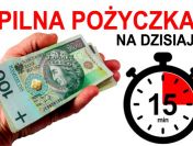 Pilna pożyczka na dzisiaj - szybka gotówka dla każdego