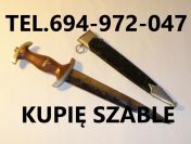 KUPIĘ SZABLE,BAGNETY,KORDZIKI,NOŻE,MILITARIA WOJSKOWE TELEFON 694-972-047